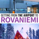 How to Get From Rovaniemi Airport to the City (4 Options)