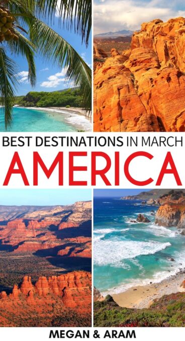 22 Best Places to Visit in March in the USA (+ Spring Tips!)