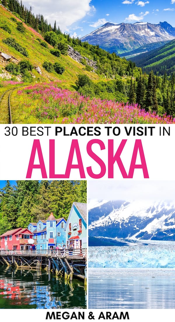 interesting places to visit in alaska