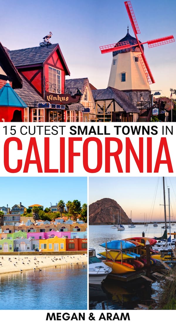 15 Cute and Charming Small Towns in California (+ Map!)