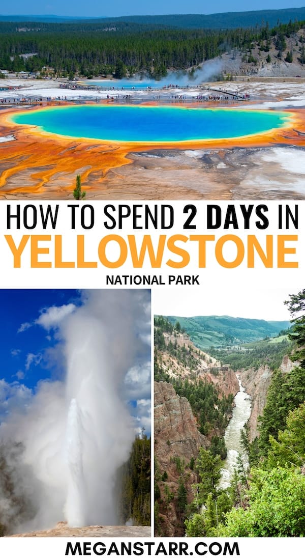 2 Days in Yellowstone Itinerary: What to Do + Best Tips