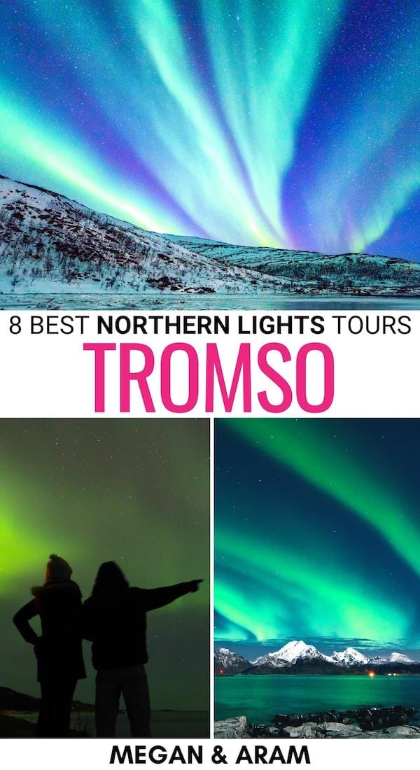 8 Best Tromso Northern Lights Tours (+ Insider Tips!)