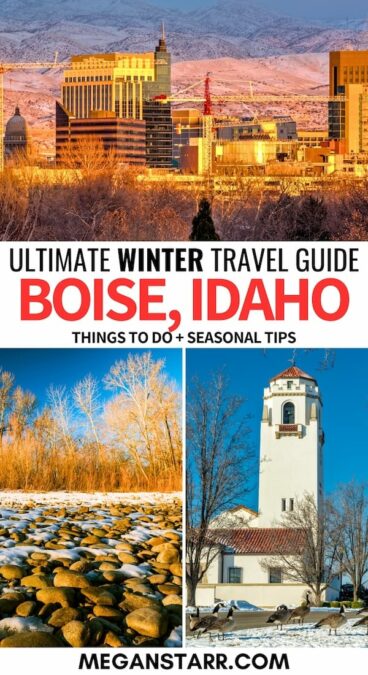 16 Adventurous (and Cool!) Things to Do in Boise in Winter