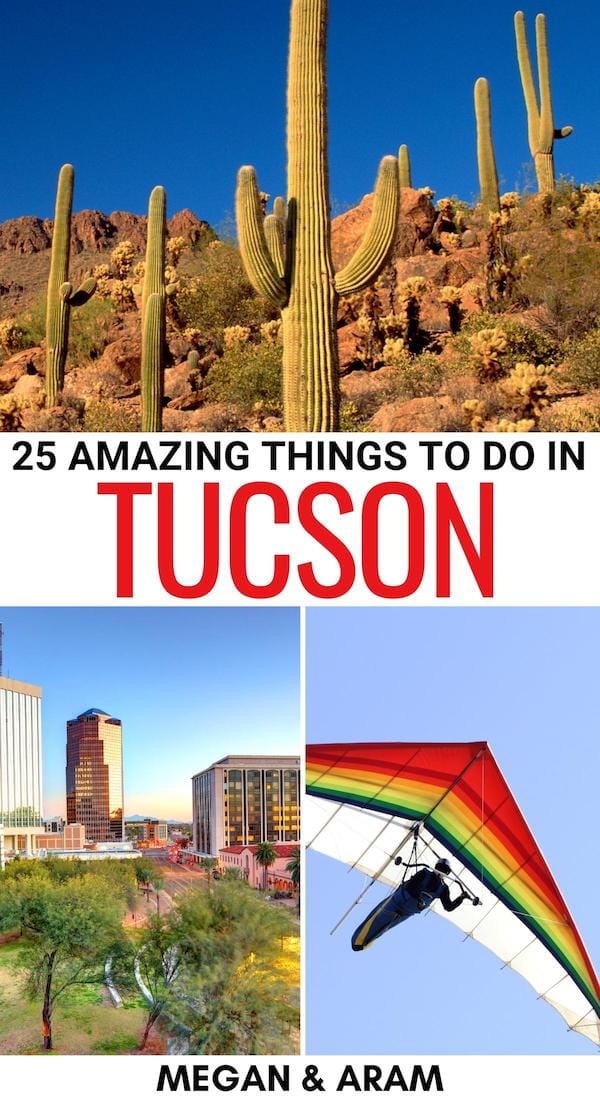 24 Amazing Things to Do in Tucson, AZ (for FirstTimers!)