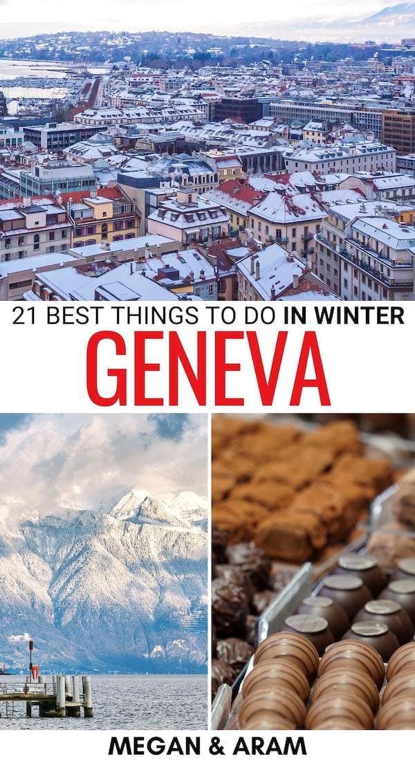 21 Festive Things to Do in Geneva in Winter (+ Seasonal Tips!)