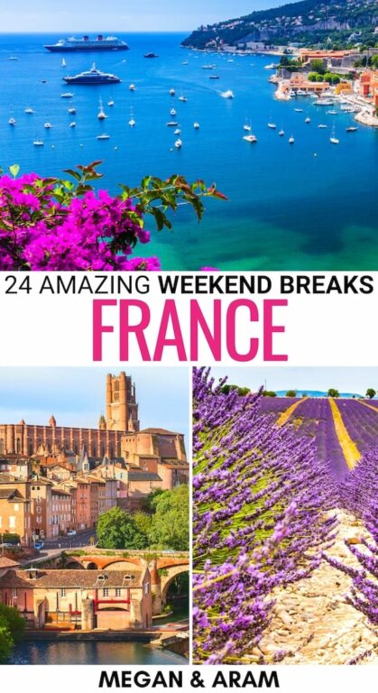 24 Fabulous Weekend Breaks in France (for 2024!)