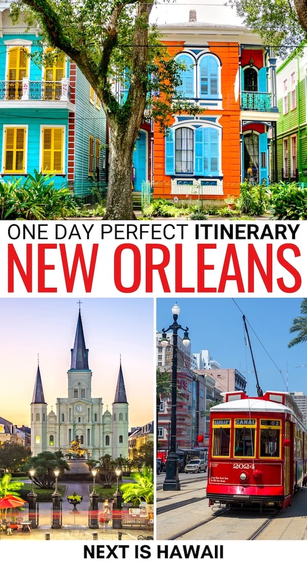 One Day in New Orleans Perfect Itinerary + Things to Do