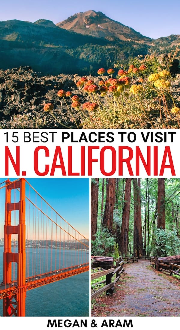 15 Best Places to Visit in Northern California (in 2024!)