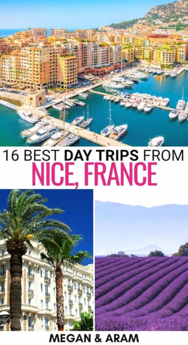 16 Extraordinary Day Trips From Nice (+ Best Day Tours!)