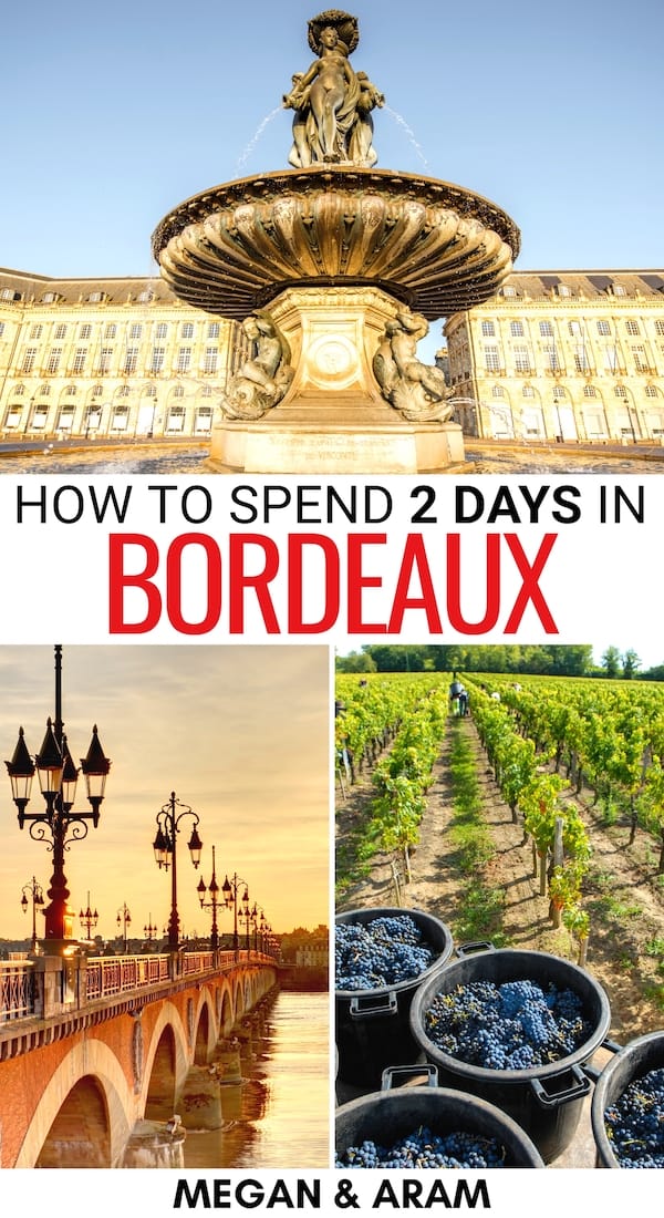 2 Days In Bordeaux Itinerary: Making The Most Of Your Weekend